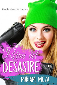 La Reina Del Desastre: Murphy Ataca De Nuevo (Las Víctimas De Murphy) (Spanish Edition)
