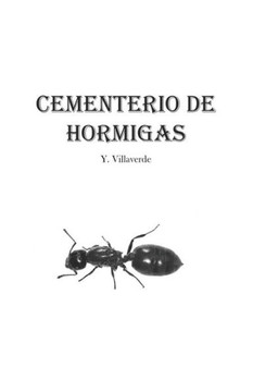 Cementerio de Hormigas (Spanish Edition)