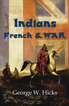 Indians, French & War Indians, French & War