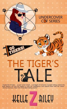 The Tiger'S Tale : Undercover Cat Series, Book 3