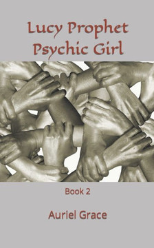 Lucy Prophet Psychic Girl: Book 2