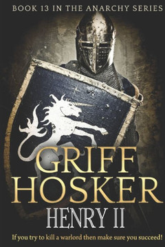 Henry II (The Anarchy Series) Henry II (The Anarchy Series)