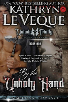 By The Unholy Hand (The Executioner Knights) By The Unholy Hand (The Executioner Knights)