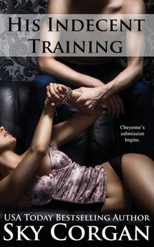 His Indecent Training (His Indecent Lessons Duet) His Indecent Training (His Indecent Lessons Duet)