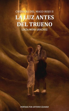 Crónicas del Mago Rojo II: La Luz Antes del Trueno (Spanish Edition)