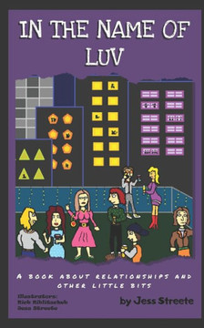 In The Name of Luv: A Book About Relationships and Other Little Bits