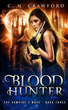 Blood Hunter (The Vampire's Mage Series) Blood Hunter (The Vampire's Mage Series)