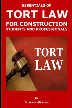ESSENTIALS OF TORT LAW FOR CONSTRUCTION STUDENTS AND PROFESSIONALS ESSENTIALS OF TORT LAW FOR CONSTRUCTION STUDENTS AND PROFESSIONALS