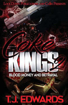 Coke Kings 2: Blood Money and Betrayal Coke Kings 2: Blood Money and Betrayal