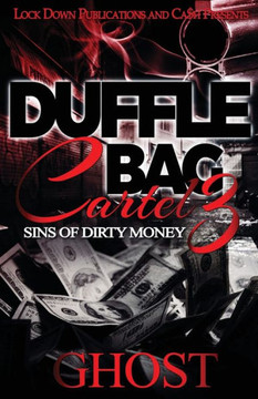 Duffle Bag Cartel 3: Sins of Dirty Money Duffle Bag Cartel 3: Sins of Dirty Money