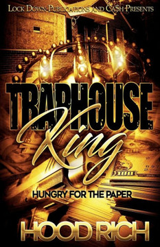 Traphouse King : Hungry For The Paper