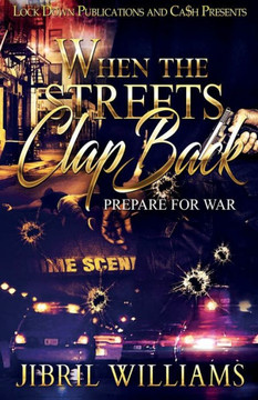 When The Streets Clap Back : Prepare For War When The Streets Clap Back : Prepare For War