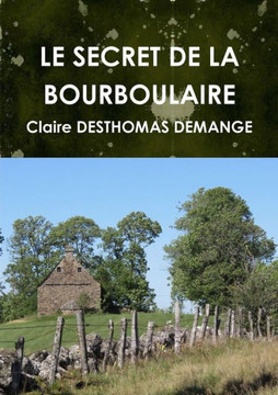 Le Secret De La Bourboulaire (French Edition) Le Secret De La Bourboulaire (French Edition)