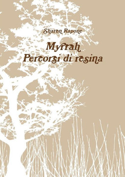 Myrrah. Percorsi Di Resina (Italian Edition)