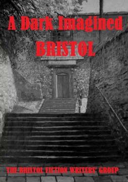 A Dark Imagined Bristol