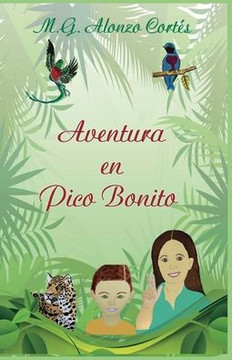Aventura en Pico Bonito (Spanish Edition)