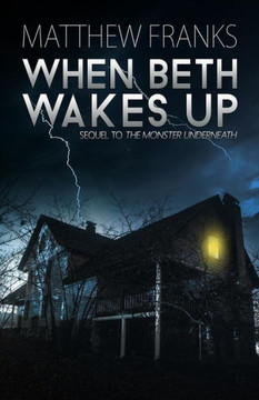 When Beth Wakes Up When Beth Wakes Up
