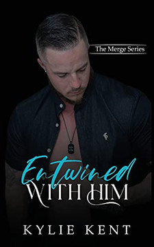 Entwined With Him (The Merge)
