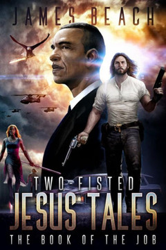 Two-Fisted Jesus Tales Book 1 : The Book Of The Job