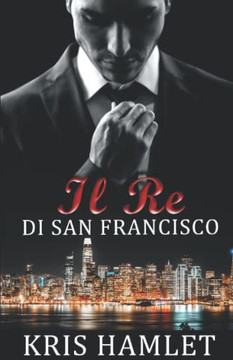 Il Re di San Francisco (Mobster Series) (Italian Edition)