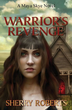 Warrior'S Revenge (Maya Skye Novels)