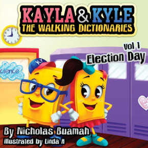 Kayla and Kyle the Walking Dictionaries : Election Day