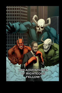 The Adventures Of Righteous Fellow: Defender Of Righteousness (Relationships)