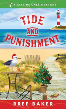 Tide And Punishment: A Beachfront Cozy Mystery Tide And Punishment: A Beachfront Cozy Mystery