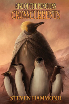Crosscurrents: The Rise Of The Penguins Saga Crosscurrents: The Rise Of The Penguins Saga