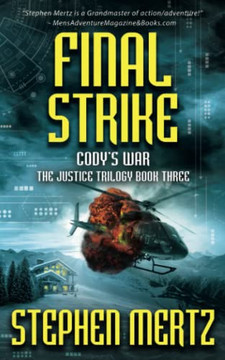 Final Strike: An Adventure Series (Cody's War) Final Strike: An Adventure Series (Cody's War)
