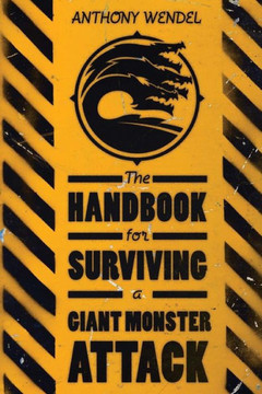 The Handbook For Surviving A Giant Monster Attack The Handbook For Surviving A Giant Monster Attack