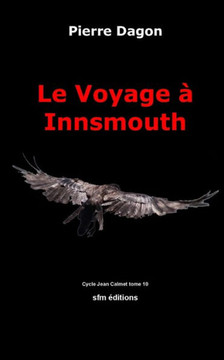 Le Voyage À Innsmouth (Romans Lovecraftiens : Jean Calmet Détective De L'Étrange) (French Edition)