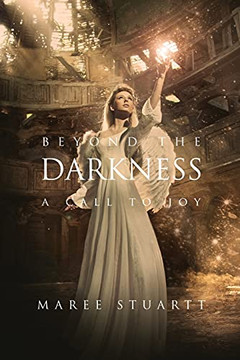 Beyond The Darkness: A Call To Joy