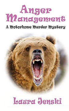 Anger Management: A Motorhome Murder Mystery (Motorhome Murder Mysteries) Anger Management: A Motorhome Murder Mystery (Motorhome Murder Mysteries)