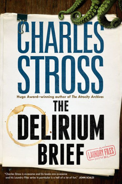 The Delirium Brief: A Laundry Files Novel (Laundry Files, 8)