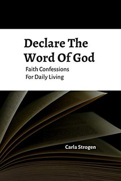 Declare The Word Of God Faith Confessions For Daily Living Declare The Word Of God Faith Confessions For Daily Living