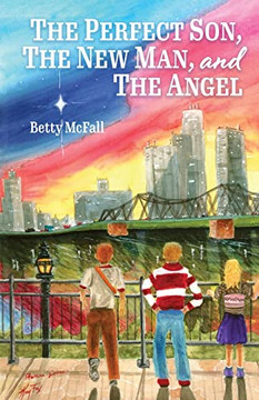 The Perfect Son, The New Man, And The Angel