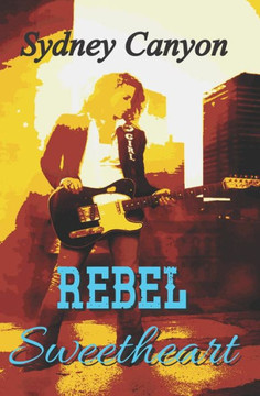 Rebel Sweetheart Rebel Sweetheart