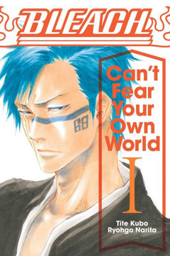 Bleach: Can'T Fear Your Own World, Vol. 1 (1) Bleach: Can'T Fear Your Own World, Vol. 1 (1)