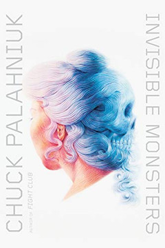 Invisible Monsters: A Novel Invisible Monsters: A Novel