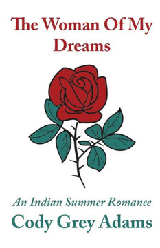The Woman Of My Dreams : An Indian Summer Romance