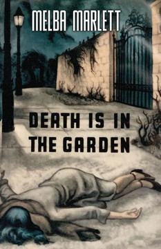 Death Is In The Garden Death Is In The Garden