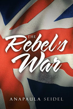 The Rebel'S War