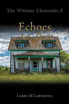 The Whitney Chronicles 5: Echoes Of The Past