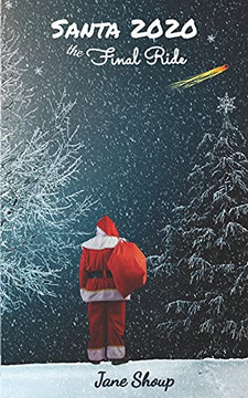 Santa 2020 The Final Ride