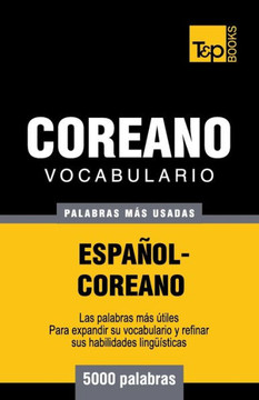 Vocabulario Espanol-Coreano - 5000 Palabras Mas Usadas Vocabulario Espanol-Coreano - 5000 Palabras Mas Usadas
