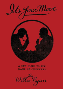 It's Your Move: A New Manual Of Checkers (Reprint Edition)