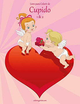 Livro para Colorir de Cupido 1 & 2 (Portuguese Edition)