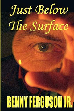 Just Below The Surface Just Below The Surface