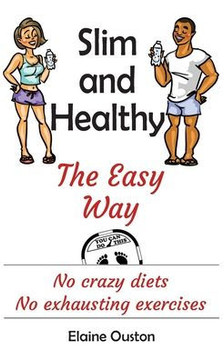 Slim And Healthy The Easy Way Slim And Healthy The Easy Way